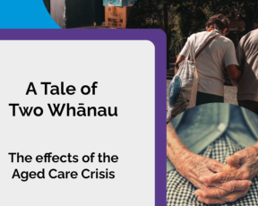 A Tale of Two Whānau: Personalising the effects of the Aged Care Crisis