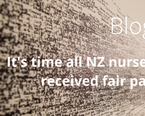 Blog: It's time all NZ nurses received fair pay