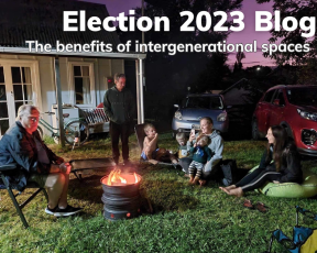 Election 2023 Blog: The Benefits of Intergenerational Spaces